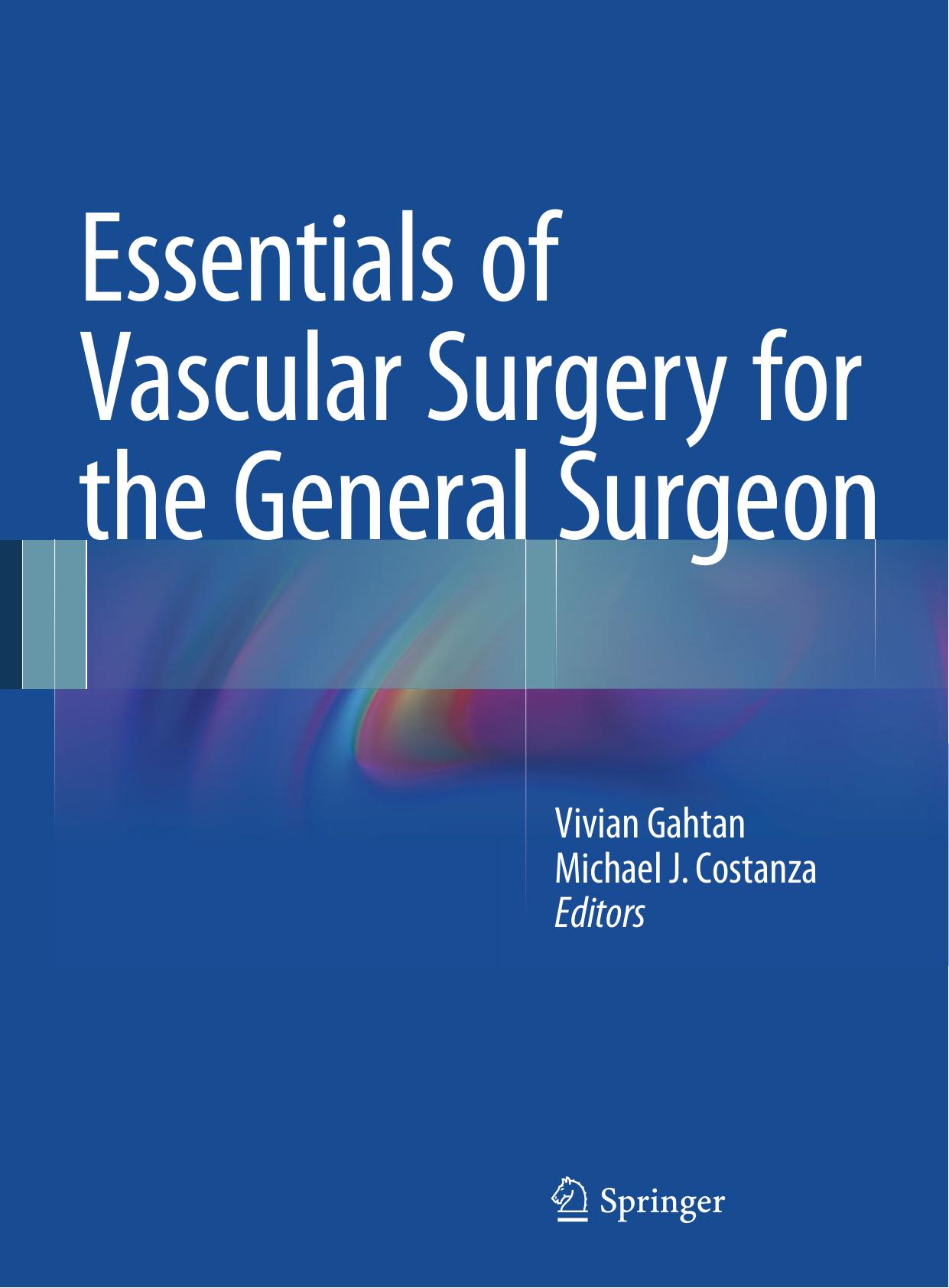 Essentials of Vascular Surgery for the General Surgeon by Vivian Gahtan and Michael J. Costanza