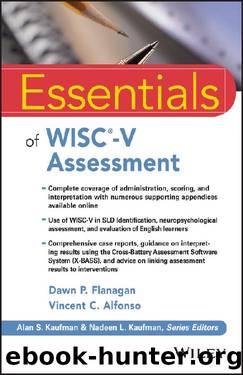 Essentials of WISC-V Assessment (Essentials of Psychological Assessment) by Dawn P. Flanagan & Vincent C. Alfonso