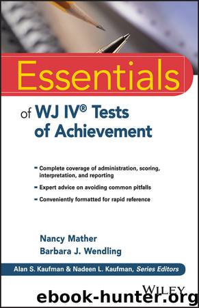 Essentials of WJ IV Tests of Achievement by Mather Nancy Wendling Barbara J. & Barbara J. Wendling
