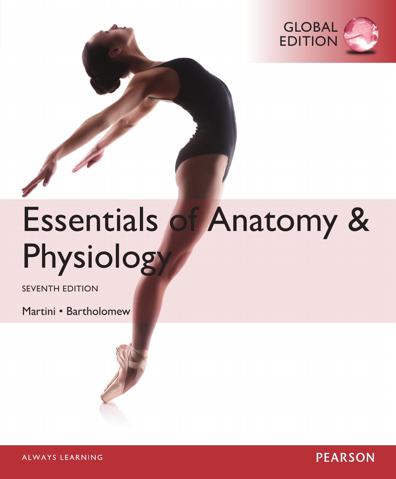 Essentials of anatomy & physiology by Bartholomew Edwin F.; Martini Frederic