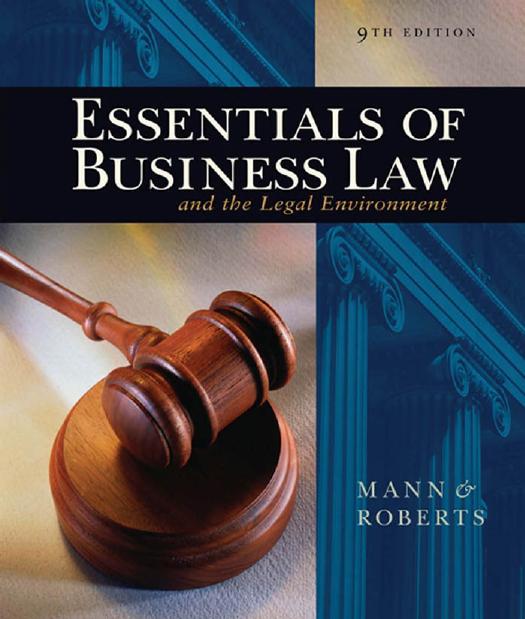 Essentials of business law and the legal environment by Mann Richard A.;Roberts Barry S