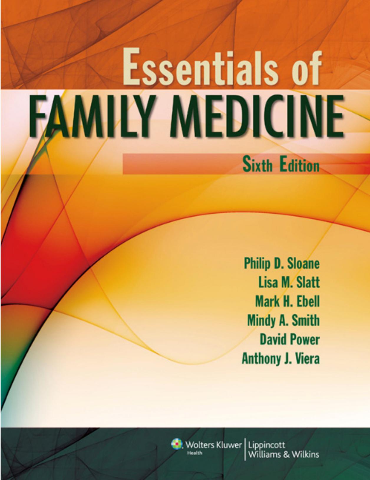 Essentials of family medicine by Philip D Sloane; et al