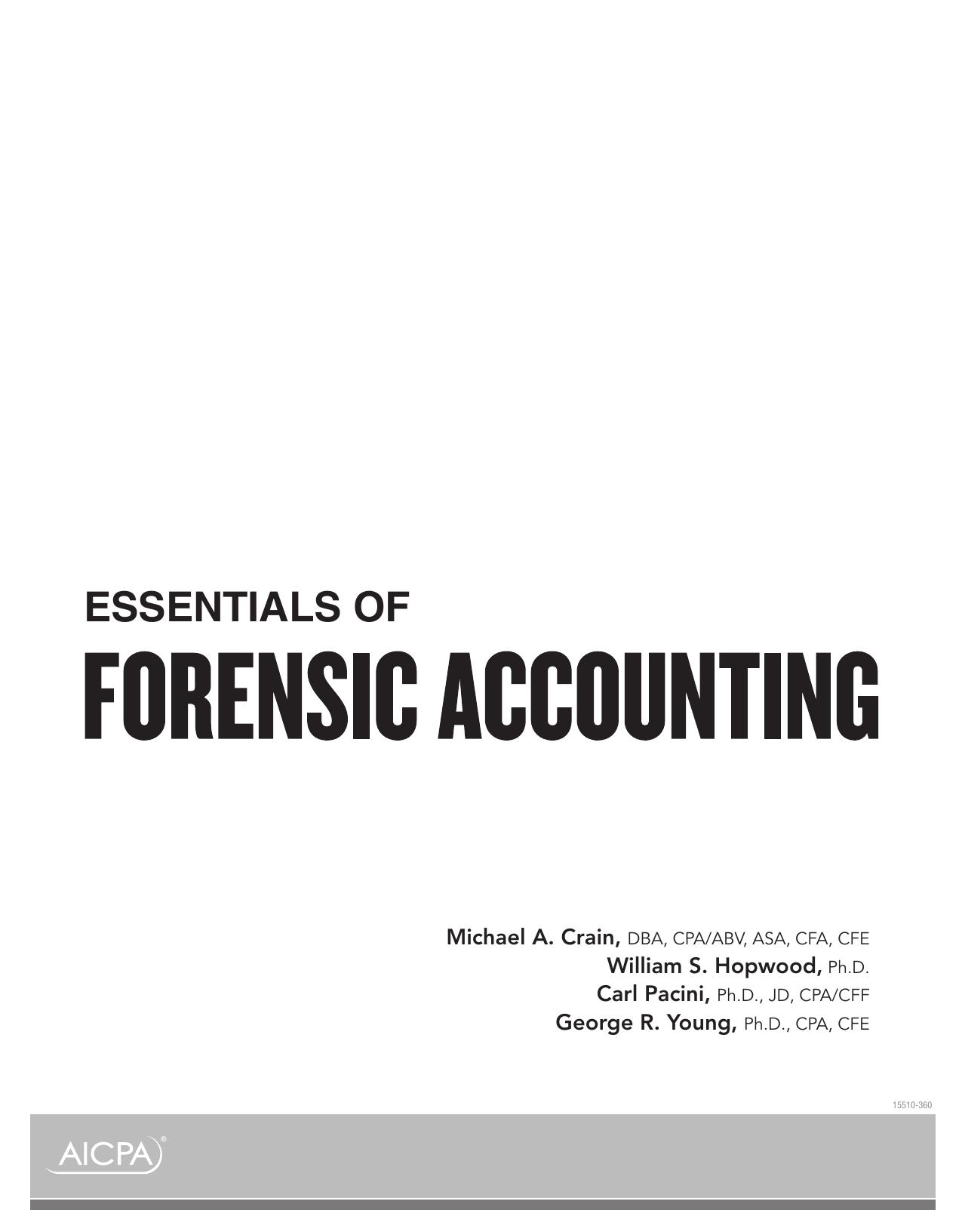 Essentials of forensic accounting by Crain Michael A.; Hopwood William S.; Pacini Carl; Young George R