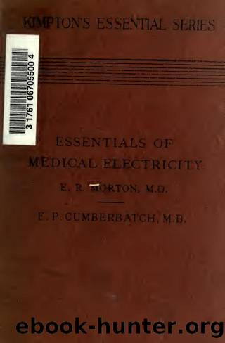 Essentials of medical electricity by Morton Edward Reginald 1867-