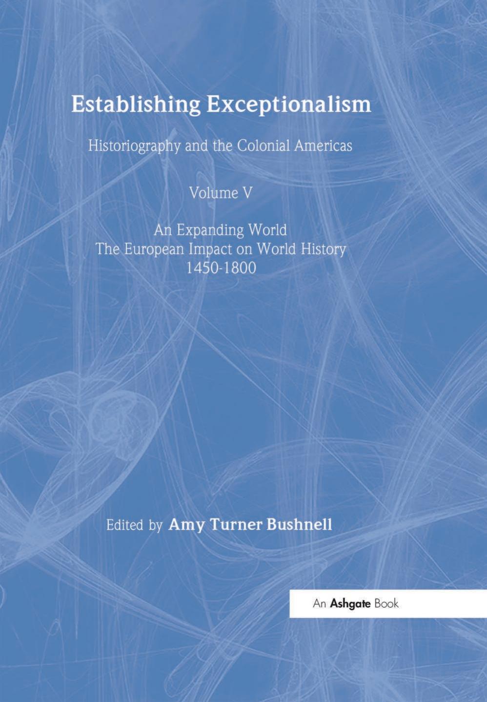 Establishing Exceptionalism: Historiography and the Colonial Americas by Amy Turner Bushnell (editor)