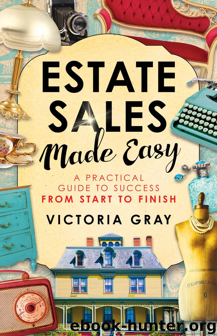 Estate Sales Made Easy by Victoria Gray