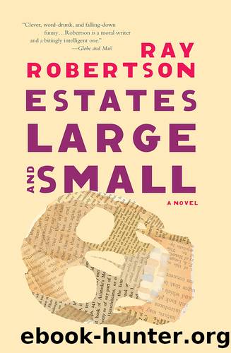 Estates Large and Small by Ray Robertson