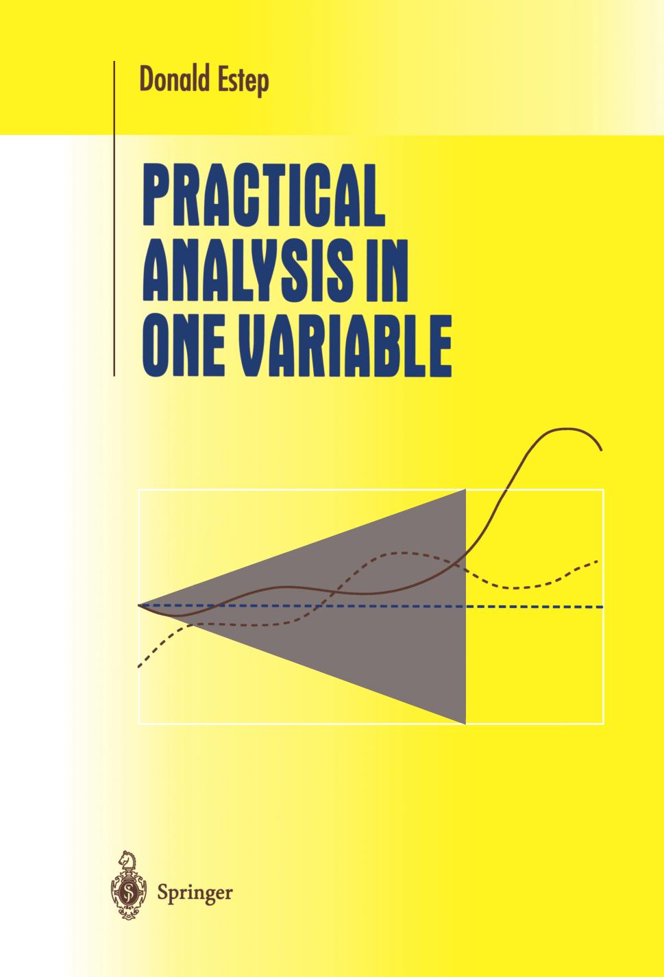 Estep, Donald (2002). Practical Analysis in One Variable by Unknown