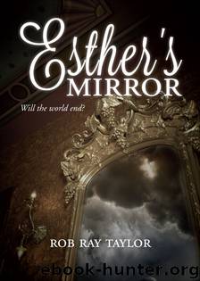 Esther's Mirror by Rob Ray Taylor