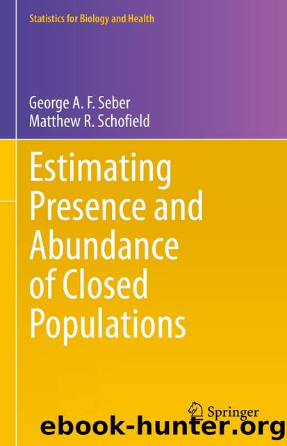 Estimating Presence and Abundance of Closed Populations by George A. F. Seber & Matthew R. Schofield