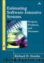 Estimating Software-Intensive Systems: Projects, Products, and Processes by Stutzke Richard D