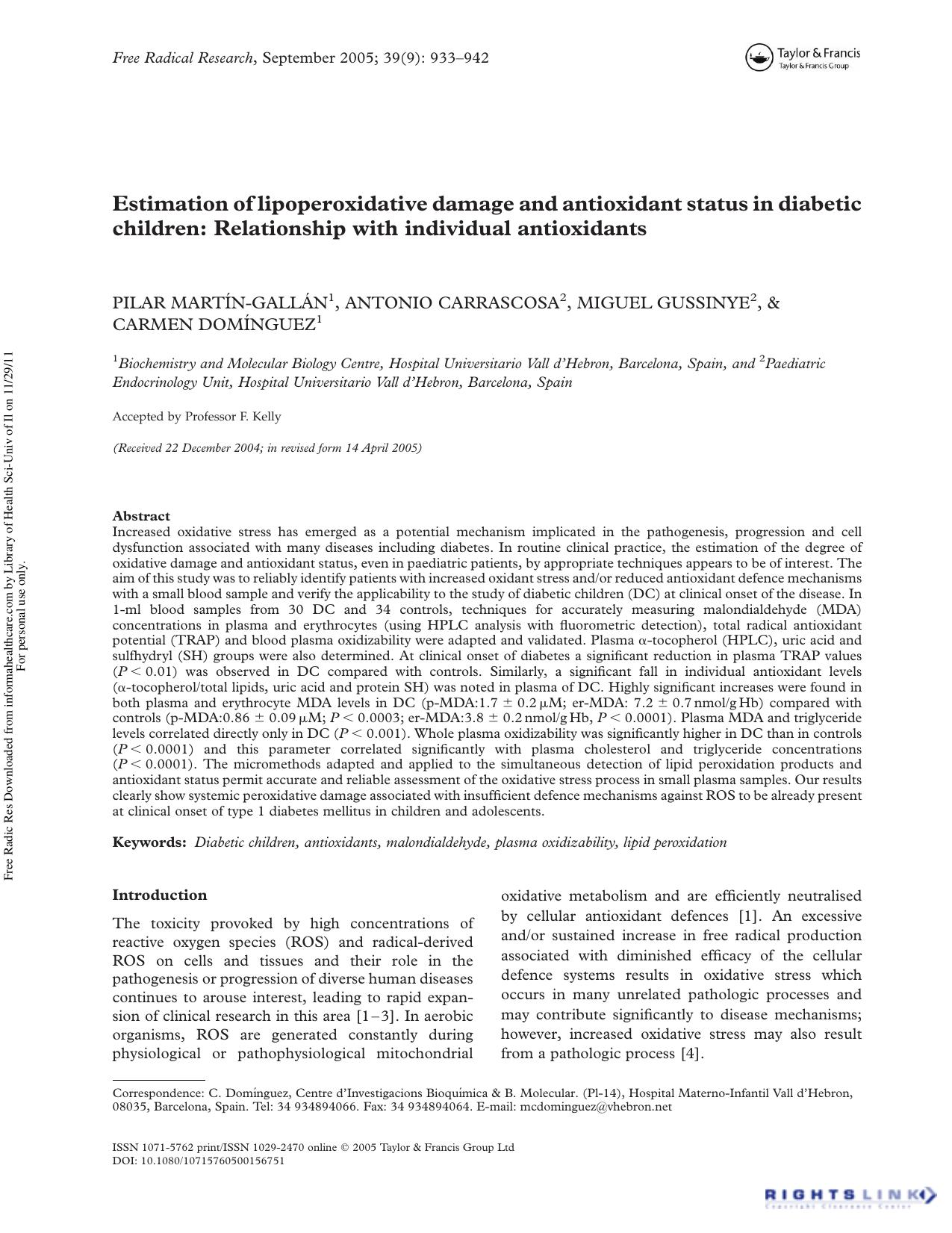 Estimation of lipoperoxidative damage and antioxidant status in diabetic children: Relationship with individual antioxidants by Pilar Martín-Gallán 1 Antonio Carrascosa 2 Miguel Gussinye 2 & Carmen Domínguez 1