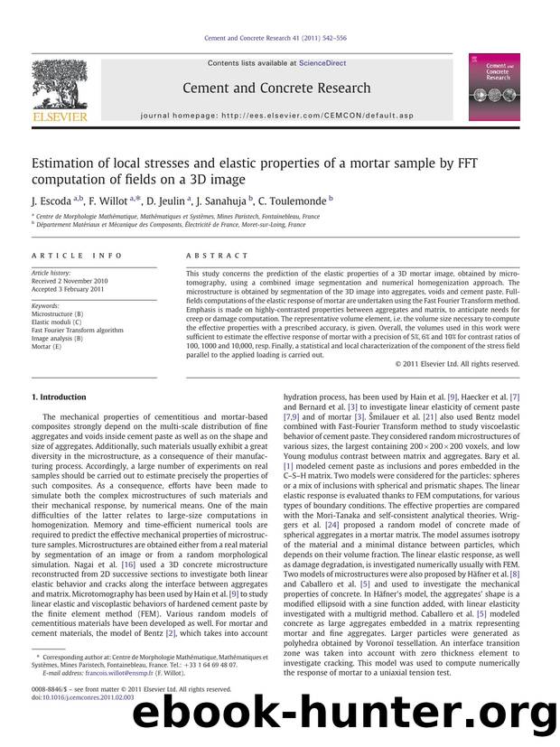Estimation of local stresses and elastic properties of a mortar sample by FFT computation of fields on a 3D image by J. Escoda & F. Willot & D. Jeulin & J. Sanahuja & C. Toulemonde