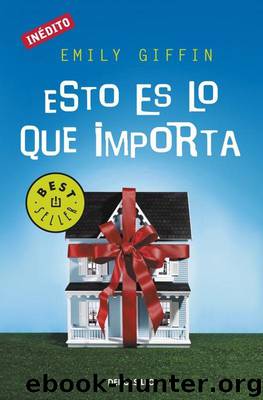 Esto es lo que importa by Emily Giffin