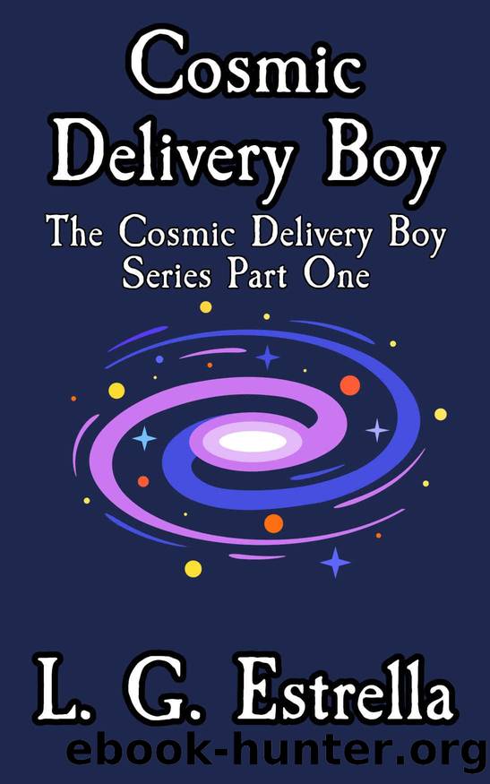 Estrella, L. G. [Cosmic Delivery Boy 01] Cosmic Delivery Boy by L. G. Estrella