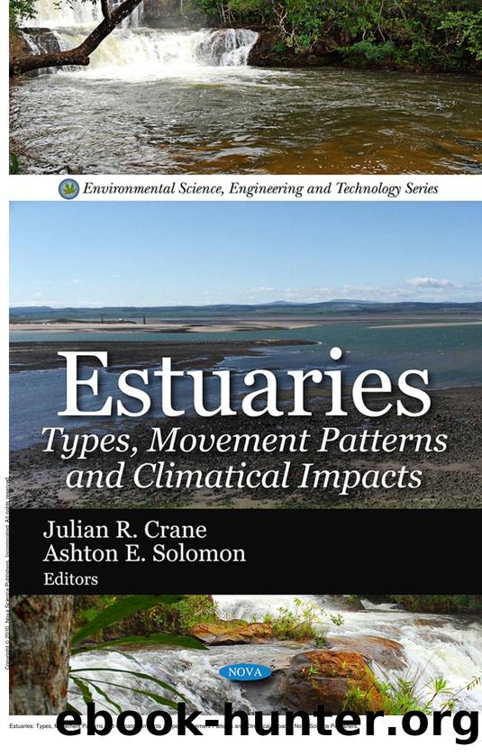 Estuaries: Types, Movement Patterns and Climatical Impacts : Types, Movement Patterns and Climatical Impacts by Julian R. Crane; Ashton E. Solomon