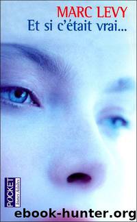 Et si c’était vrai by Marc Levy