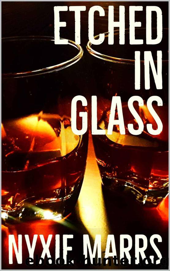 Etched in Glass by Nyxie Marrs