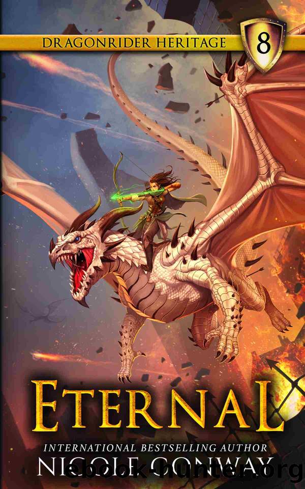 Eternal (The Dragonrider Heritage Book 8) by Nicole Conway