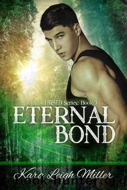 Eternal Bond : (The Cursed Series, Book 3) by Kara Leigh Miller