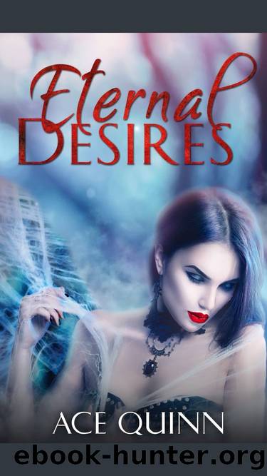 Eternal Desires by Ace Quinn