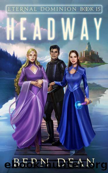 Eternal Dominion Book 15: Headway by Bern Dean