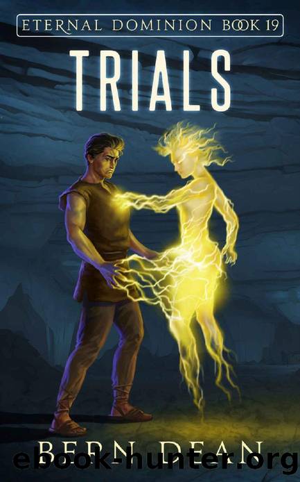 Eternal Dominion Book 19 : Trials by Bern Dean