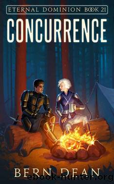 Eternal Dominion Book 21: Concurrence by Bern Dean