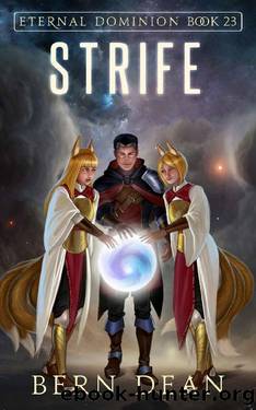 Eternal Dominion Book 23: Strife by Bern Dean