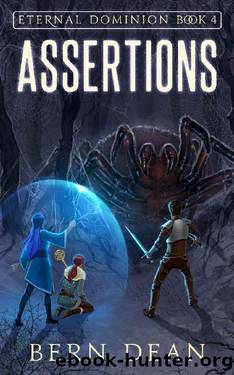 Eternal Dominion book 4: Assertions by Bern Dean