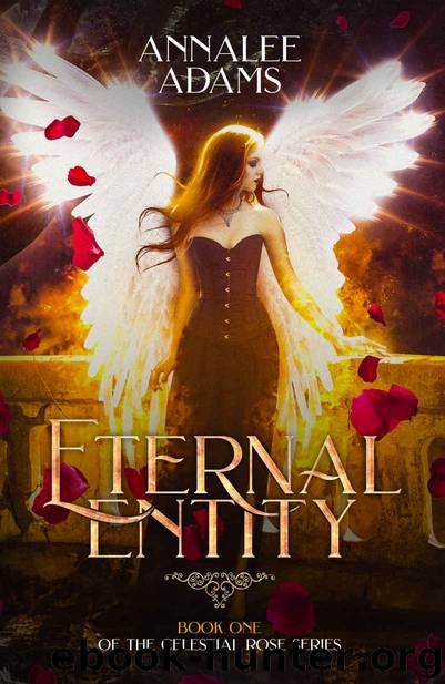 Eternal Entity: A Dark Supernatural Thriller (The Celestial Rose Book 1) by Annalee Adams