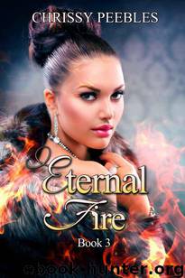 Eternal Fire by Peebles Chrissy