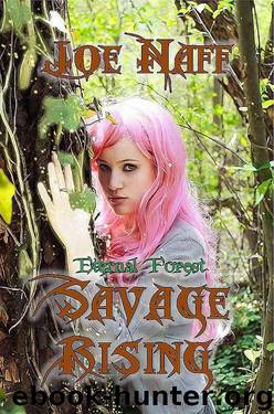 Eternal Forest: Savage Rising by Joe Naff