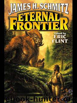 Eternal Frontier by James H. Schmitz & edited by Eric Flint & Guy Gordon