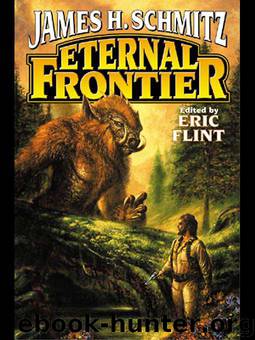 Eternal Frontier by James H. Schmitz; edited by Eric Flint; Guy Gordon