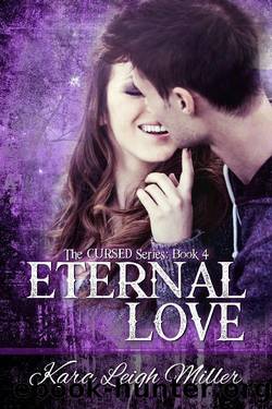 Eternal Love: (The Cursed Series, Book 4) by Kara Leigh Miller