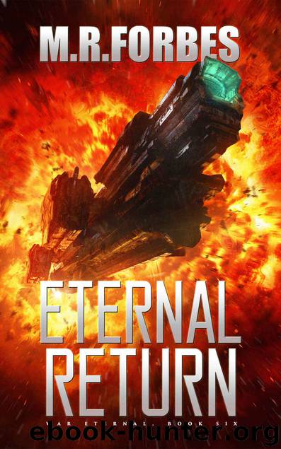 Eternal Return (War Eternal Book 6) by M.R. Forbes