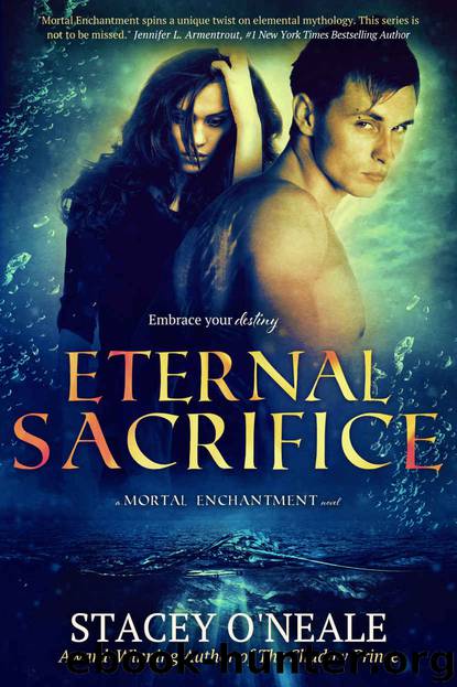 Eternal Sacrifice (Mortal Enchantment Book 4) by Stacey O'Neale