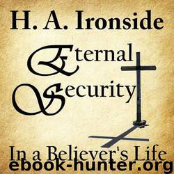 Eternal Security of the Believer by Harry Ironside