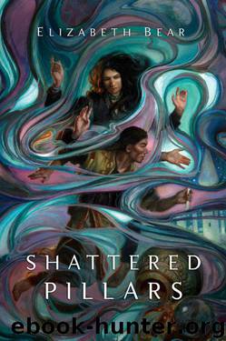 Eternal Sky 02 - Shattered Pillars by Elizabeth Bear
