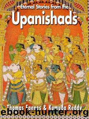 Eternal Stories From the Upanishads by Thomas Egenes & Reddy Kumuda