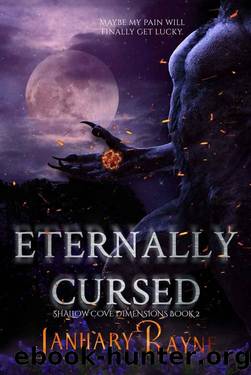 Eternally Cursed (Shallow Coveâ¢ Dimensions Book 2) by January Rayne