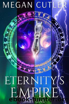 Eternity's Empire Part One (The Eternity's Empire Collection Book 1) by Megan Cutler
