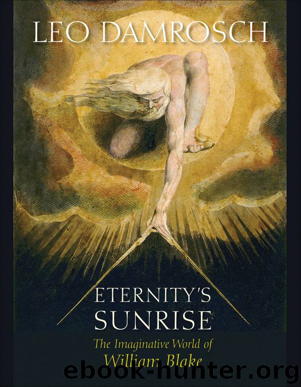 Eternity's Sunrise: The Imaginative World of William Blake by Damrosch Leo