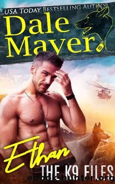 Ethan (The K9 Files Book 1) by Dale Mayer