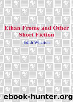 Ethan Frome and Other Short Fiction by Edith Wharton