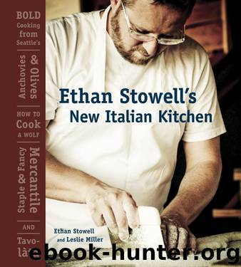 Ethan Stowell's New Italian Kitchen by Ethan Stowell