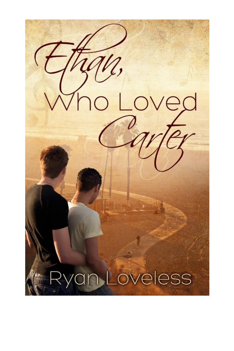 Ethan, Who Loved Carter by Ryan Loveless