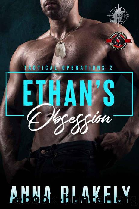 Ethanâs Obsession (Special Forces: Operation Alpha) (Tactical Operations Series Book 2) by Anna Blakely & Operation Alpha