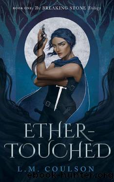 Ether-Touched (The Breaking Stone Trilogy Book 1) by L. M. Coulson